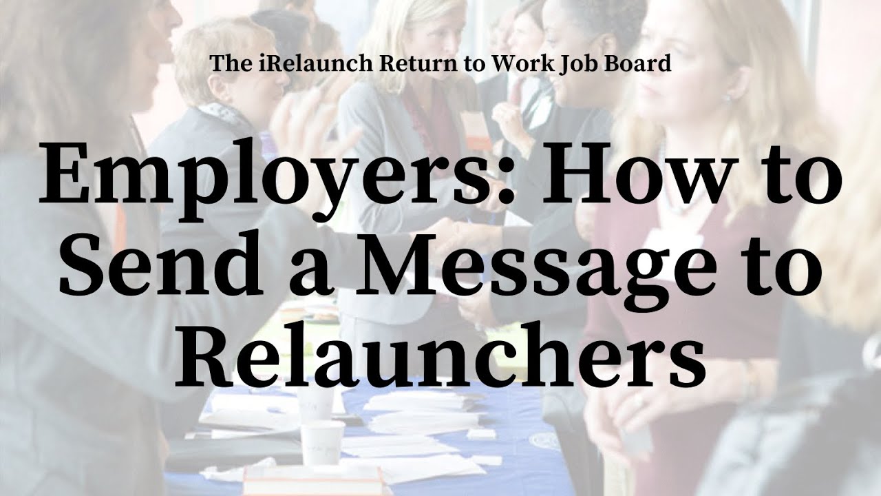 Employers: How to Send a Message to Relaunchers from the Job Board