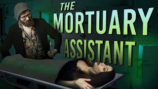 GETTING A JOB AT A HAUNTED MORGUE! - THE MORTUARY ASSISTANT