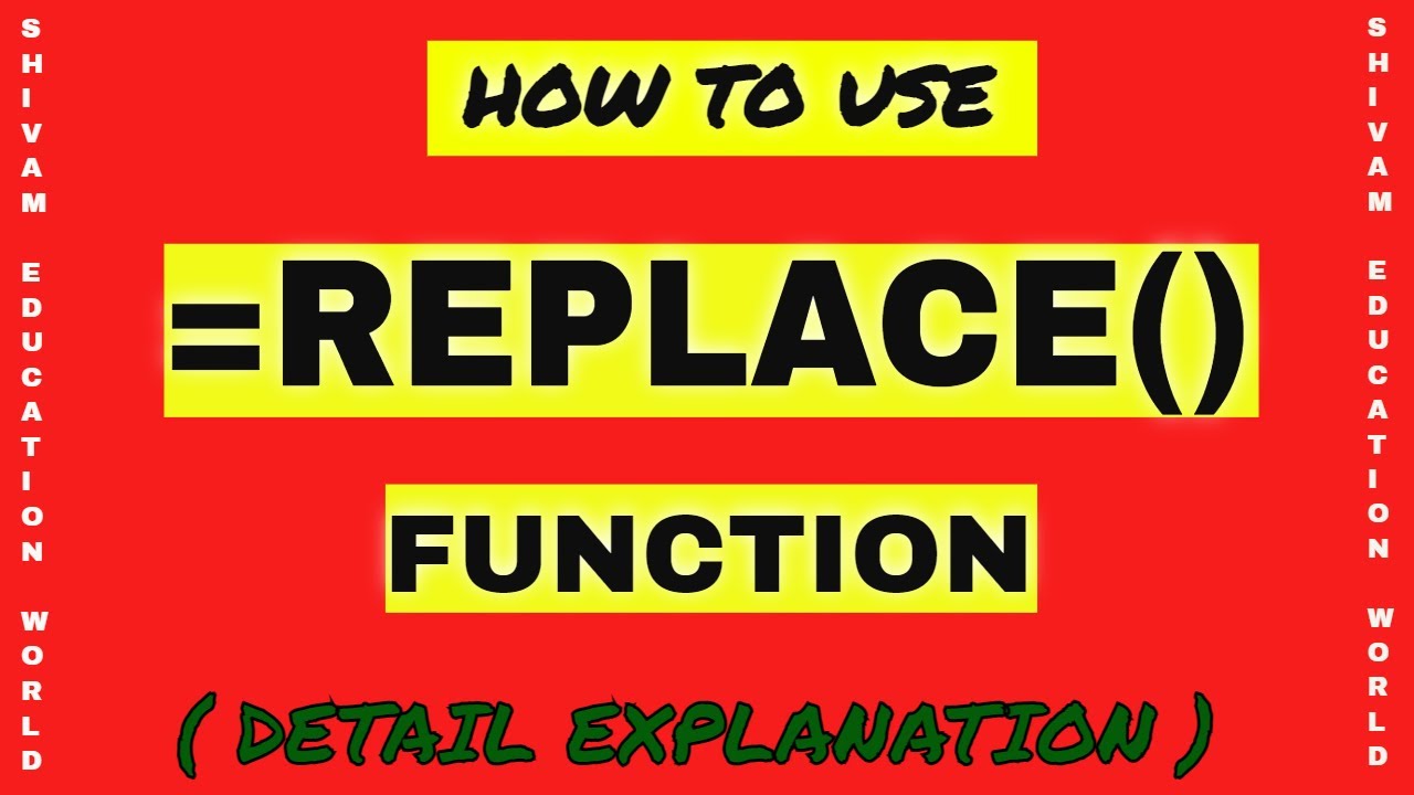 How To Use REPLACE FUNCTION In Excel (Detail Explanation) || SHIVAM ...