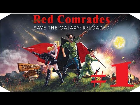 Red Comrades Save the Galaxy Reloaded ✔ Прохождение {часть 1} Гадюкино