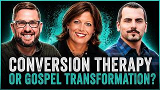 Conversion Therapy or Gospel Transformation? She Was Transgender and Here's Her Story