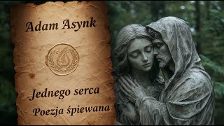 Adam Asnyk Jednego Serca Poezja Śpiewana Pradawni