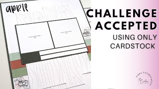 Cardstock Only No Pattern Paper Scrapbook Layout Process 8.5x11 page | Creative Design Team Collab