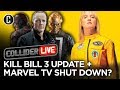 Hello to Kill Bill Vol. 3? Goodbye Marvel TV! - Collider Live #280