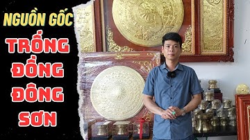 Nguồn Gốc Trống Đồng Đông Sơn Thanh Hoá | Xưởng Đồng Đông Sơn