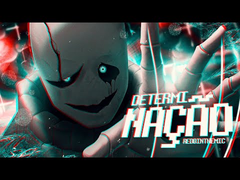 Determinação | W.D Gaster (Undertale) | ReddInTheMic