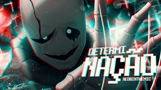 Determinação | W.D Gaster (Undertale) | ReddInTheMic