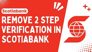 How to Remove 2 Step Verification in Scotiabank !! Turn Off 2 Step Verification in Scotiabank