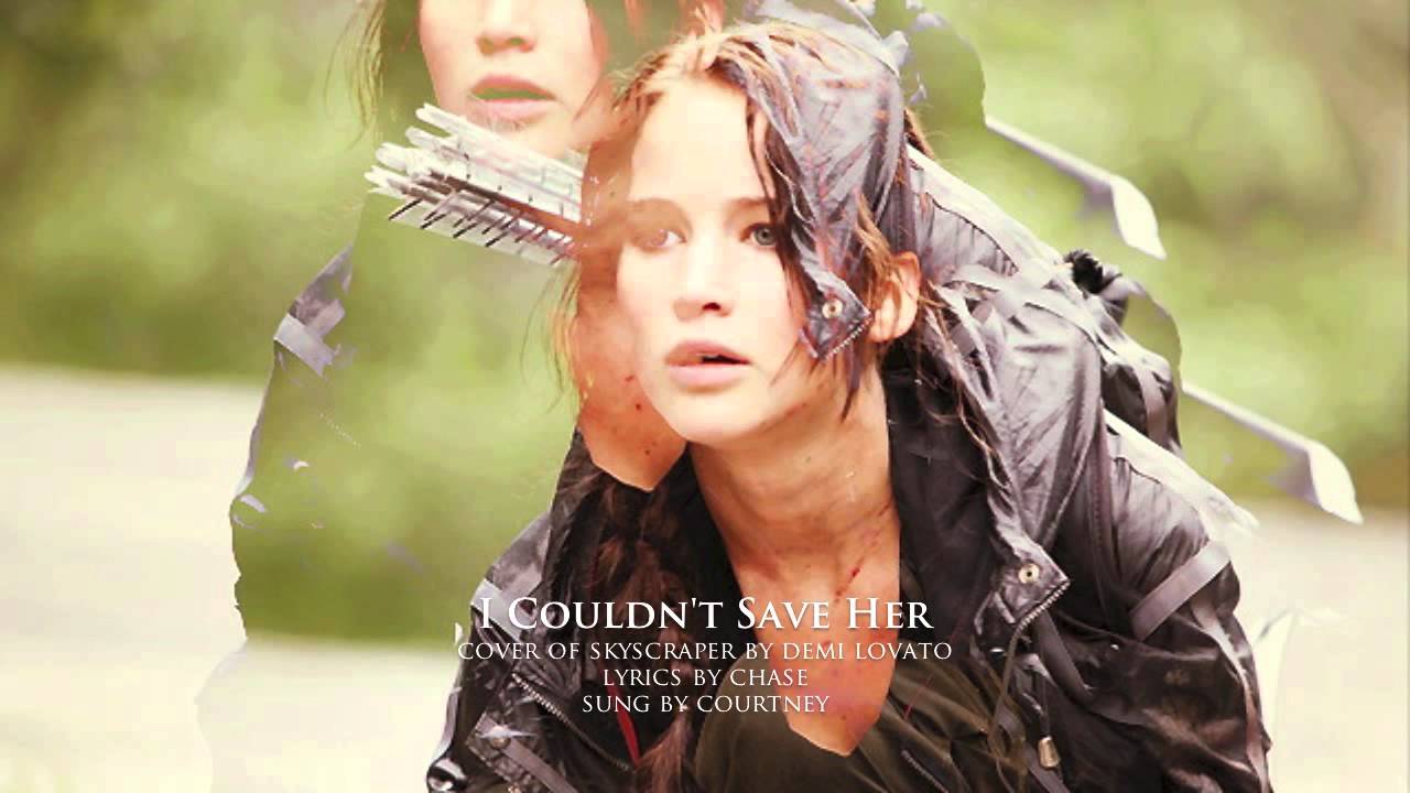 I Couldn't Save Her (Skyscraper Cover) - The Hunger Games