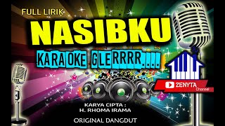 NASIBKU KARAOKE (RHOMA IRAMA) FULL LIRIK GLEERR