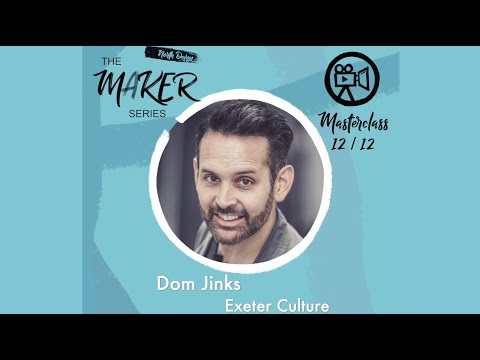 Dom Jinks - Exeter Culture Masterclass