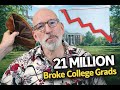 21 Million Broke College Graduates πΈ
