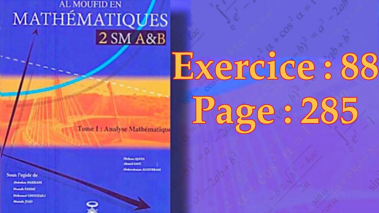 Calcul Intégral (SM) - Ex 88 Page 285 [AL MOUFID]
