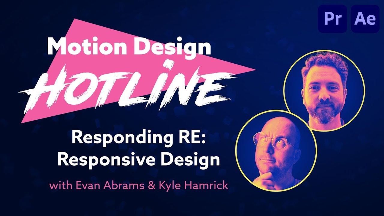 Motion Design Hotline: Responding RE: Responsive Design