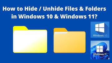 How to Hide / Unhide Files & Folders in Windows 10 & Windows 11?