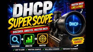 What is DHCP Super Scope? Complete Guide with Real-Time Lab