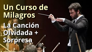 Un Curso de Milagros - La Canción Olvidada + Sorpresa.