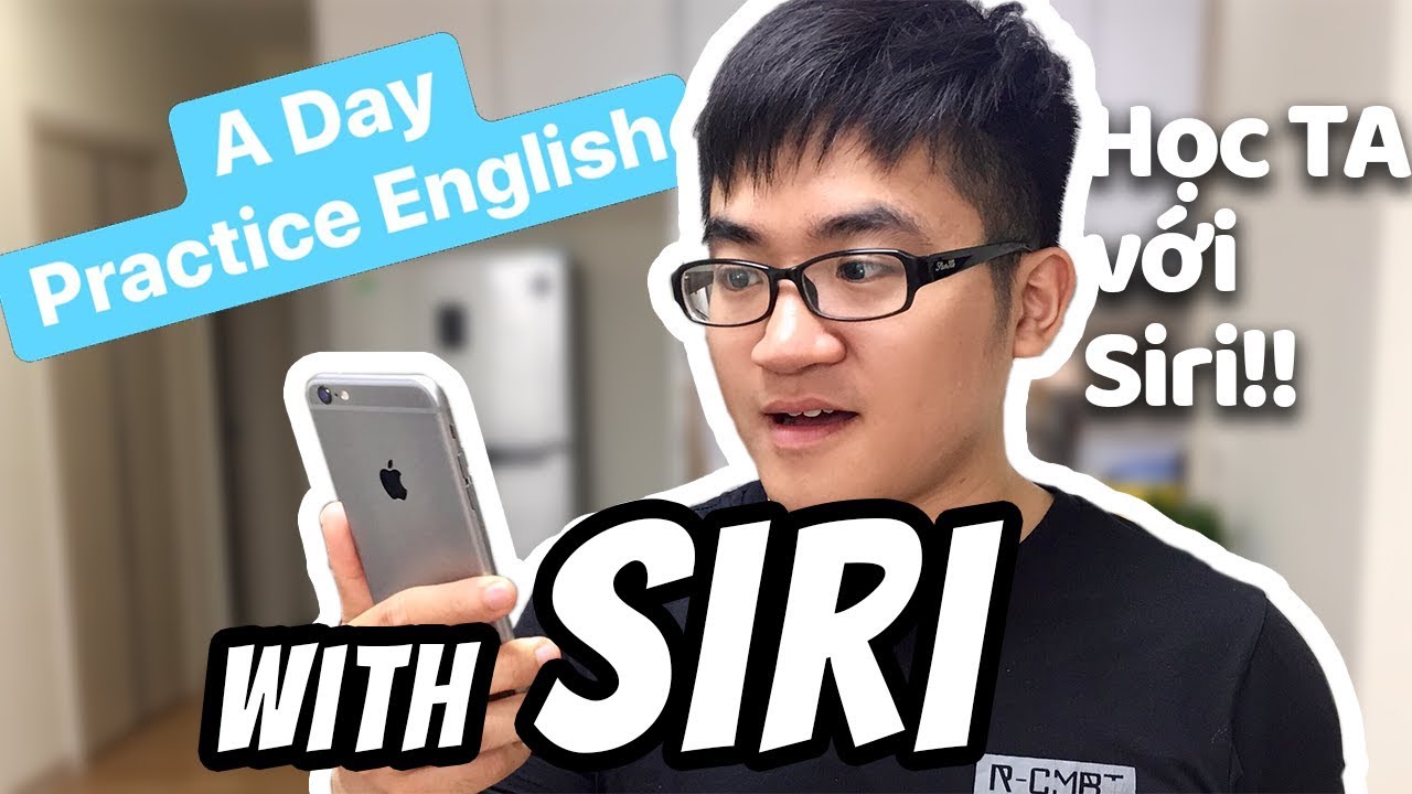 Học tiếng anh với siri | 1 NGÀY HỌC TIẾNG ANH VỚI SIRI | Learn English with Siri in 1 DAY | 5 Minutes about IELTS