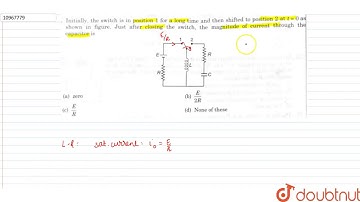 Initially the switch is in positions 1 for as long time then shifted to position 2 at `t=0` as