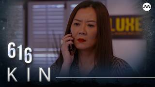 Kin《亲》EP616 (ENGLISH/CHINESE/MALAY SUBS)