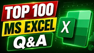 🔥 Top 100 MS Excel Questions & Answers | MS Excel Marathon 