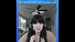 Donation Form Adjustments to Boost Completion Rate: Neon CRM Tips with Laura Block