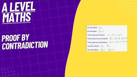 Proof By Contradiction- A Level Maths