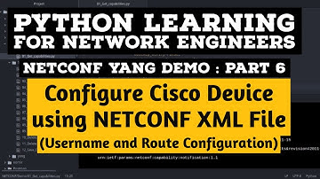 NETCONF Python Example | Part 6 | Configure Cisco Device Username and Route Using XML file