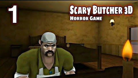 Scary Butcher 3D - Full GamePlay Walkthrough Part 1 New Update (Android,iOS) #youtube