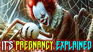 Its Pregnancy, Her Eggs, And Female Nature Explained - Pennywise Reproduction Procedure More