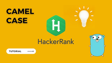 [Easy] Latihan Hackerrank - CamelCase Pakai Golang (Bahasa Indonesia)