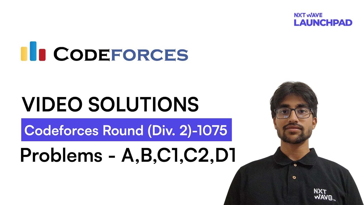 Codeforces Round 1075 (Div. 2) | Problems A to D1 | By Ruthvik ...
