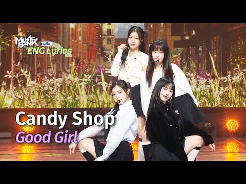 Candy Shop (캔디샵) - Good Girl [ENG Lyrics] | KBS WORLD TV 240412