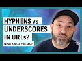 Hyphens vs Underscores in URLs?