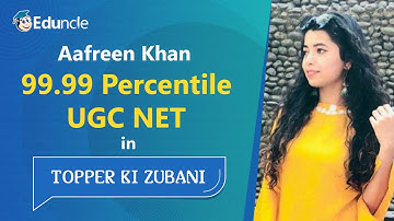 Eduncle Topper Ki Zubani | UGC NET Commerce | Aafreen Khan - 99.99 Percentile