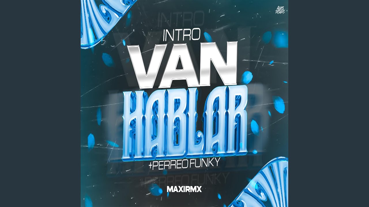 INTRO VAN HABLAR + PERREO FUNKY