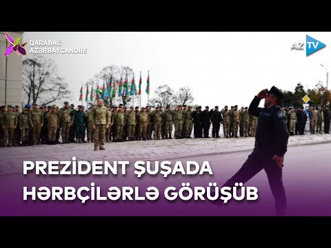 Prezident İlham Əliyev Şuşada hərbçilərin qarşısında çıxış edib