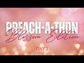 Preach A Thon Blossom Edition DAY 2 Preach A Thon Blossom Edition DAY 2