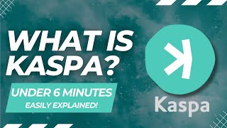 What Is KASPA? | The $KASPA Cryptocurrency Easy Explained