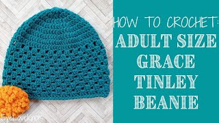 How to Crochet: Easy Adult Large Granny Stitch Beanie / Adult Large Grace Tinley Beanie