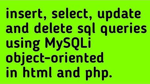 | insert | select | update | delete | into MySQL using mysqli in HTML and PHP | db connection in php