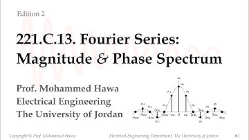 221.C.13. Fourier Series: Magnitude & Phase Spectrum