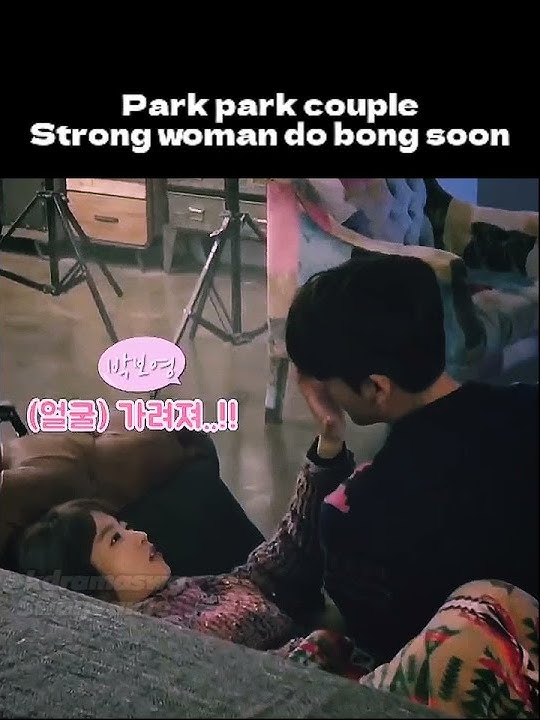 behind the scene strong woman do bong soon • park park couple