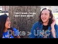 Duke is going to beat UNC (According to UNC Students)