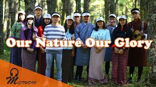 Our nature our glory Bhutan for Life M Studio Production Latest Bhutanese Song 2018 chords