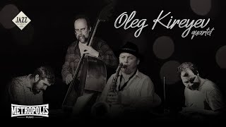 Oleg Kireyev Quartet - Bernie&#39;s Tune