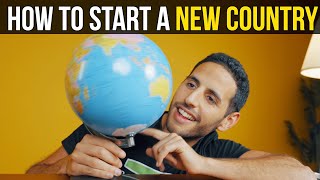 How To Start A New Country
