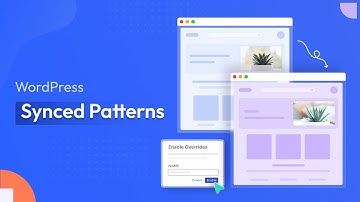 How to Use WordPress Synced Patterns to Keep Designs Consistent?
