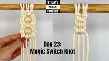 Day 23 of Macrame Challenge for beginners: Magic Switch Knot and Flower Macrame Pattern