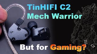 Tin Hifi C2 MechWarrior - Gamer Review